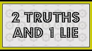 2 Truths and a Lie Ice Breaker